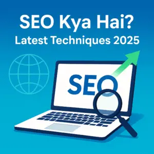 "Illustration of a laptop with SEO text, a magnifying glass, and upward arrow, with Roman Urdu text 'SEO Kya Hai? Latest Techniques 2025'"